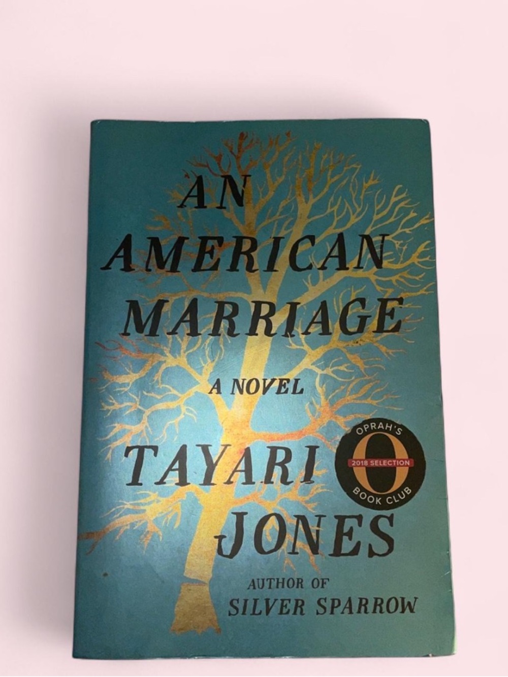 An American Marriage by Tayari Jones - Teal & Gold Hardcover